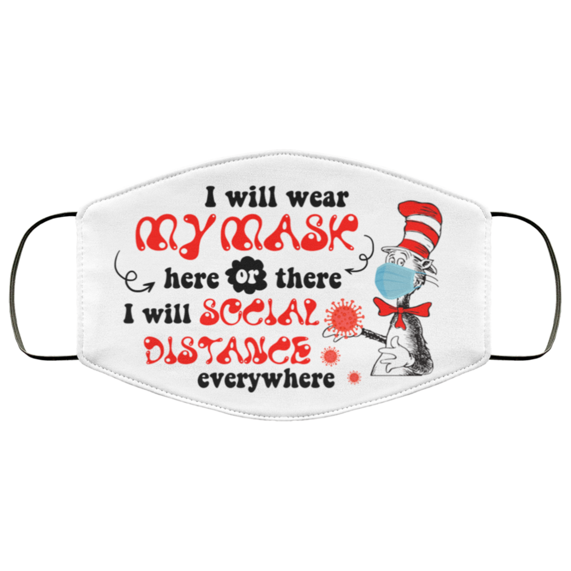 I Will Wear My Mask Here Or There I Will Social Distance Anywhere Covid Awareness Face Mask, White, Cloth Face Mask