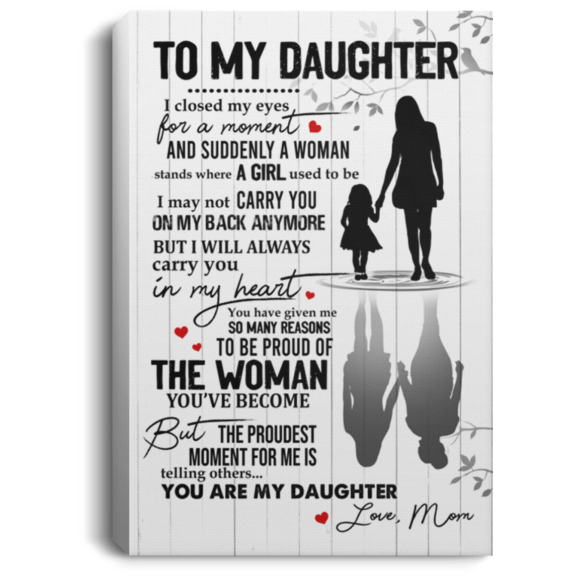 To My Daughter I Closed My Eyes For A Moment And Suddenly A Woman Stands Framed Canvas - Unframed Poster - Daughter Birthday Gift, White, 0.75'' Framed Canvas To My Daughter I Closed My Eyes For A Moment And Suddenly A Woman Stands Framed Canvas - Unframed Poster - Daughter Birthday Gift, White, 0.75'' Framed Canvas