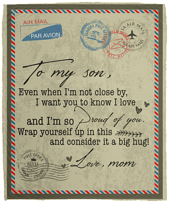 Letter From Mom Saying To My Son Even When I'm Not Close By Mail Fleece Blanket Sherpa Blanket Woven Blanket, White, Cozy Plush Fleece Blanket - 50x60