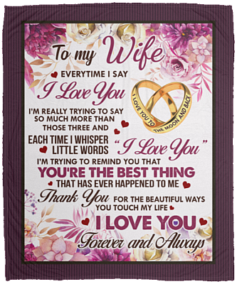 To My Wife Everytime I Say I Love You I'm Really Trying to Say So Much Fleece Blanket - Premium Mink Sherpa Blanket, White, Cozy Plush Fleece Blanket - 50x60
