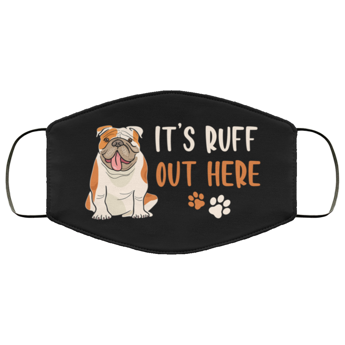 It's Ruff Out Here Funny Dog Mom Gift Washable Reusable Custom – Printed Cloth Face Mask Cover, White, Cloth Face Mask
