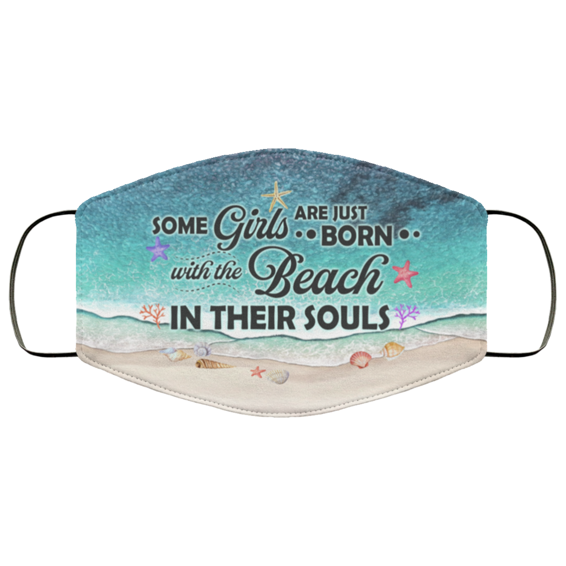 Some Girls Are Just Born With The Beach In Their Souls Washable Reusable Custom - Printed Cloth Face Mask Cover, White, Cloth Face Cover Some Girls Are Just Born With The Beach In Their Souls Washable Reusable Custom - Printed Cloth Face Mask Cover, White, Cloth Face Cover