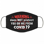 Warning Does Not Protect You Or Me From Covid-19 Reusable Custom - Printed Cloth Face Mask Cover, Black, Cloth Face Cover