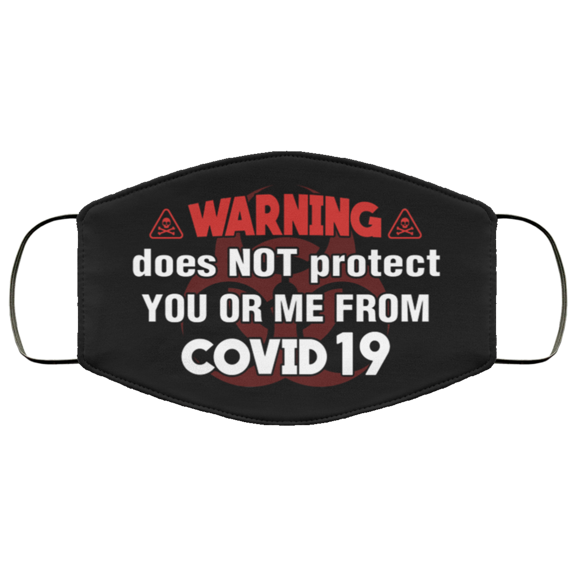 Warning Does Not Protect You Or Me From Covid-19 Reusable Custom - Printed Cloth Face Mask Cover, Black, Cloth Face Cover