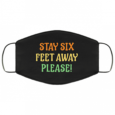 Please Stay 6 Feet Away Washable Reusable Custom – Printed Cloth Face Mask Cover, Black, Cloth Face Mask
