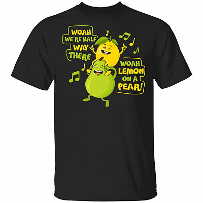 Vintage Woah Lemon Livin' on a Pear We're Halfway Funny Meme T-Shirt, Black, Unisex T-Shirt
