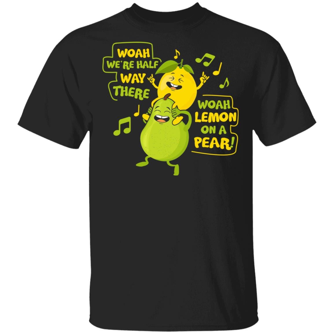 Vintage Woah Lemon Livin' on a Pear We're Halfway Funny Meme T-Shirt, Black, Unisex T-Shirt