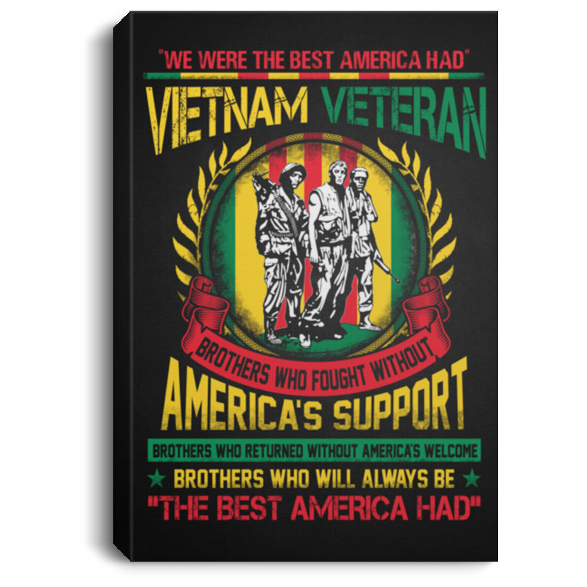 The Best America Had Vietnam Veteran Brothers Who Fought Without America's Support Framed Canvas - Unframed Poster, White, 0.75'' Framed Canvas