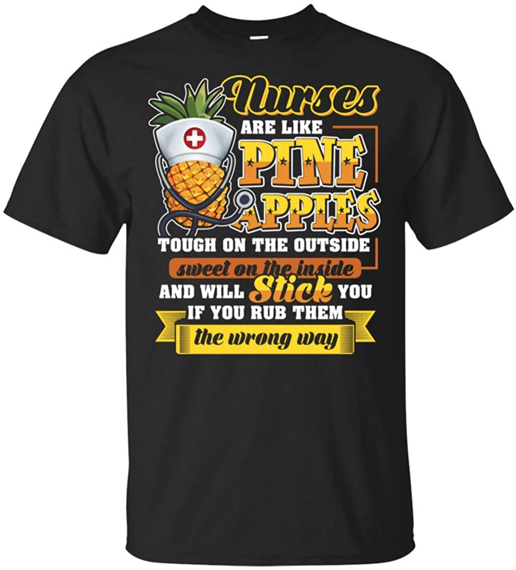 Nurses are Like Pineapples Tough On The Out Side Sweet On The Inside Funny T-Shirt, Unisex T-Shirt, Black
