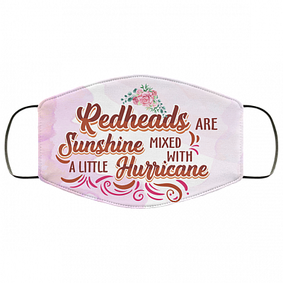 Redheads Are Sunshine Mixed With A Little Hurricane Washable Reusable Custom – Printed Cloth Face Mask Cover, White, Cloth Face Cover