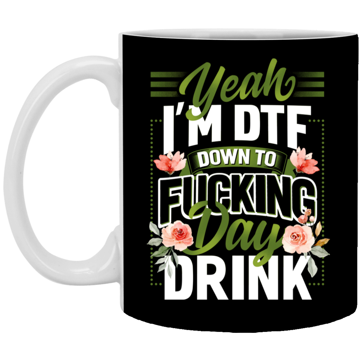 Yeah I'm DTF Ceramic Coffee Mug - Beer Stein - Water Bottle, Black, 11 oz. White Mug Yeah I'm DTF Ceramic Coffee Mug - Beer Stein - Water Bottle, Black, 11 oz. White Mug