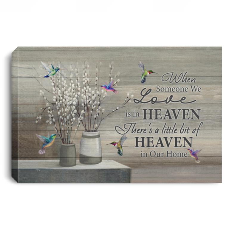 When Someone We Love Is In Heaven Hummingbird Gallery Wrapped Framed Canvas Prints - Unframed Poster, White, 0.75'' Framed Canvas