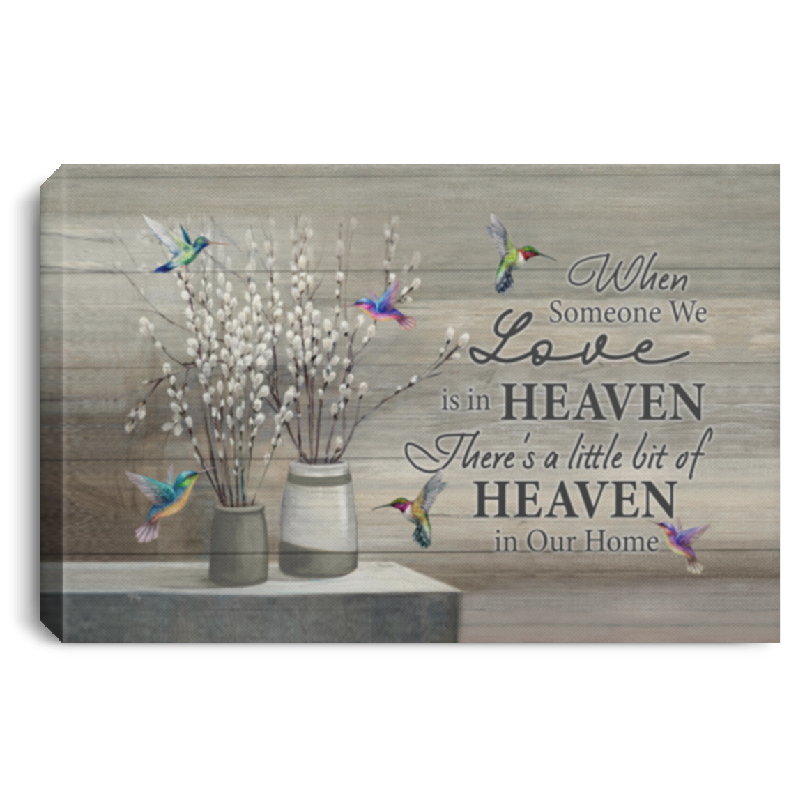 When Someone We Love Is In Heaven Hummingbird Gallery Wrapped Framed Canvas Prints - Unframed Poster, White, 0.75'' Framed Canvas