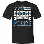 Defend The Police T-Shirt - Police American Flag Shirt, Black, Unisex T-Shirt