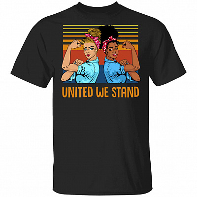 United We Stand Strong Girls T-Shirt - Together We Stand Strong Shirt, Black, Unisex T-Shirt