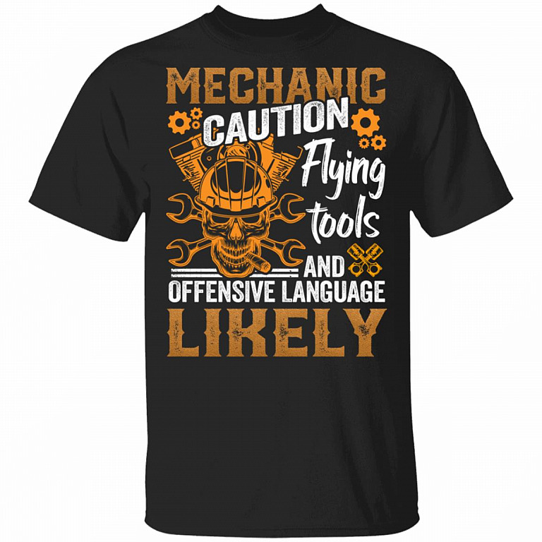 Mechanic Caution Flying Tools And Offensive Language Likely T-Shirt - Funny Mechanic Shirt, Black, Unisex T-Shirt