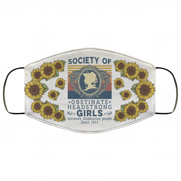 Society Of Obstinate Headstrong Girls Displeasing People Since 1813 Vintage Retro Washable Reusable Custom - Printed Cloth Face Mask Cover, White, Cloth Face Cover