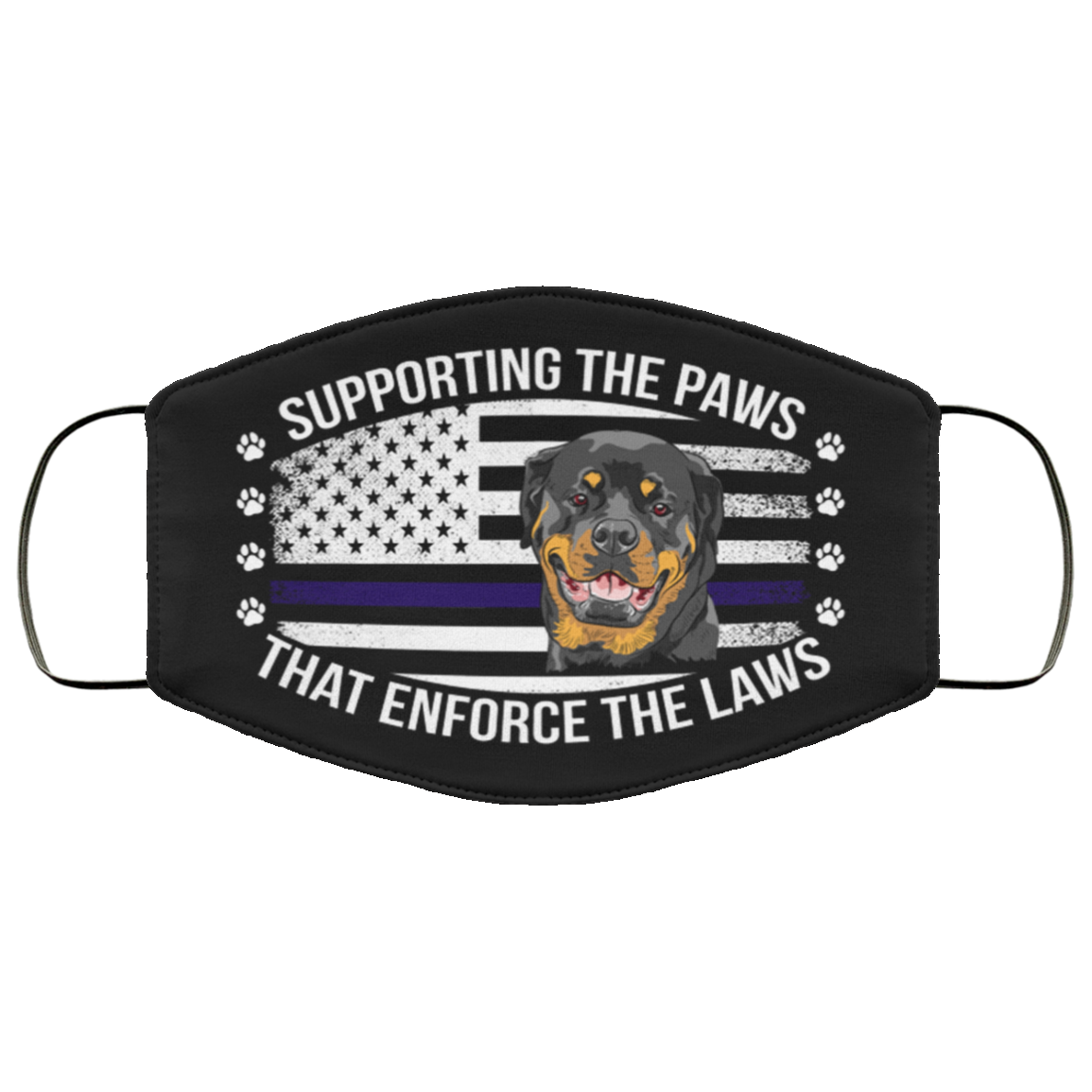 Supporting The Paws That Enforce The Laws Rottweiler Washable Reusable Custom – Printed Cloth Face Mask Cover, Black, Cloth Face Cover