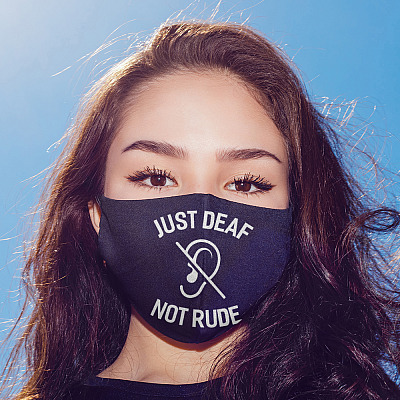 Alternative view of Just Deaf Not Rude Face Mask - Washable Reusable Custom – Printed Cloth Face Mask Cover