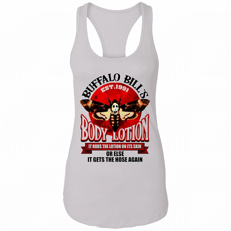 Buffallo Bill's Body Lotion 1991 It Rubs On Its Skin - Silence of Lamb Tank Top Tee - Ladies Racerback Tank, White, Ladies Racerback Tank