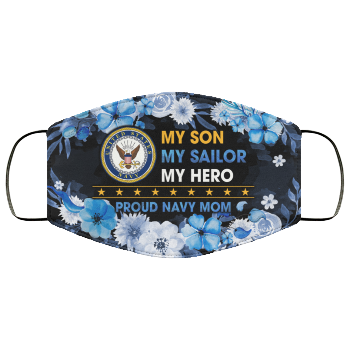 My Son My Sailor My Hero Proud Navy Mom Washable Reusable Custom - Printed Cloth Face Mask Cover, White, Cloth Face Cover My Son My Sailor My Hero Proud Navy Mom Washable Reusable Custom - Printed Cloth Face Mask Cover, White, Cloth Face Cover