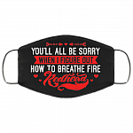 You'll All Be Sorry When I Figure Out How To Breathe Fire Redhead Washable Reusable Custom - Face Mask Cover, Black, Cloth Face Mask