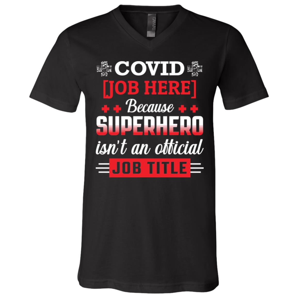 Personalized CO-VID 19 Essential Workers Because Superhero Isn't A Job Title T-shirt - V-neck, Black, V-Neck T-Shirt