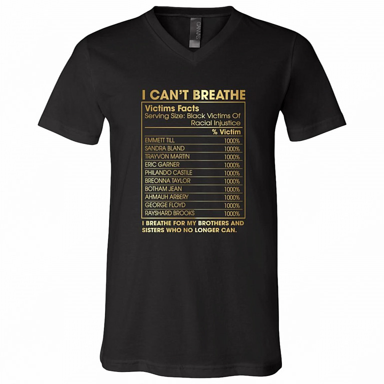 I Can't Breathe Victims Facts Say Their Names BLM Social Justice Gift T Shirt V-Neck Tee, Black, V-Neck T-Shirt