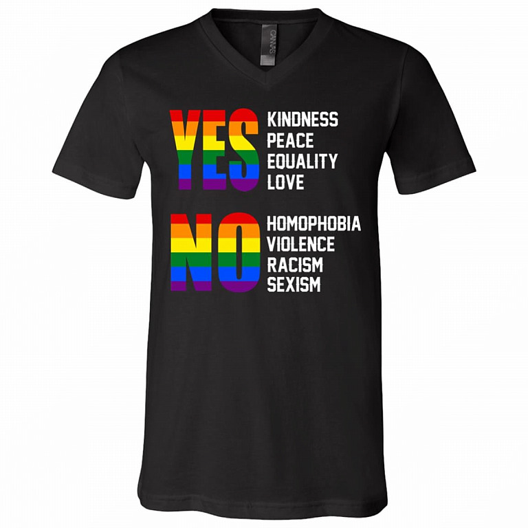 Yes Kindness Peace Equality Love No Homophobia Violence Racism Sexism LGBT T-Shirt - V Neck, Black, V-Neck T-Shirt