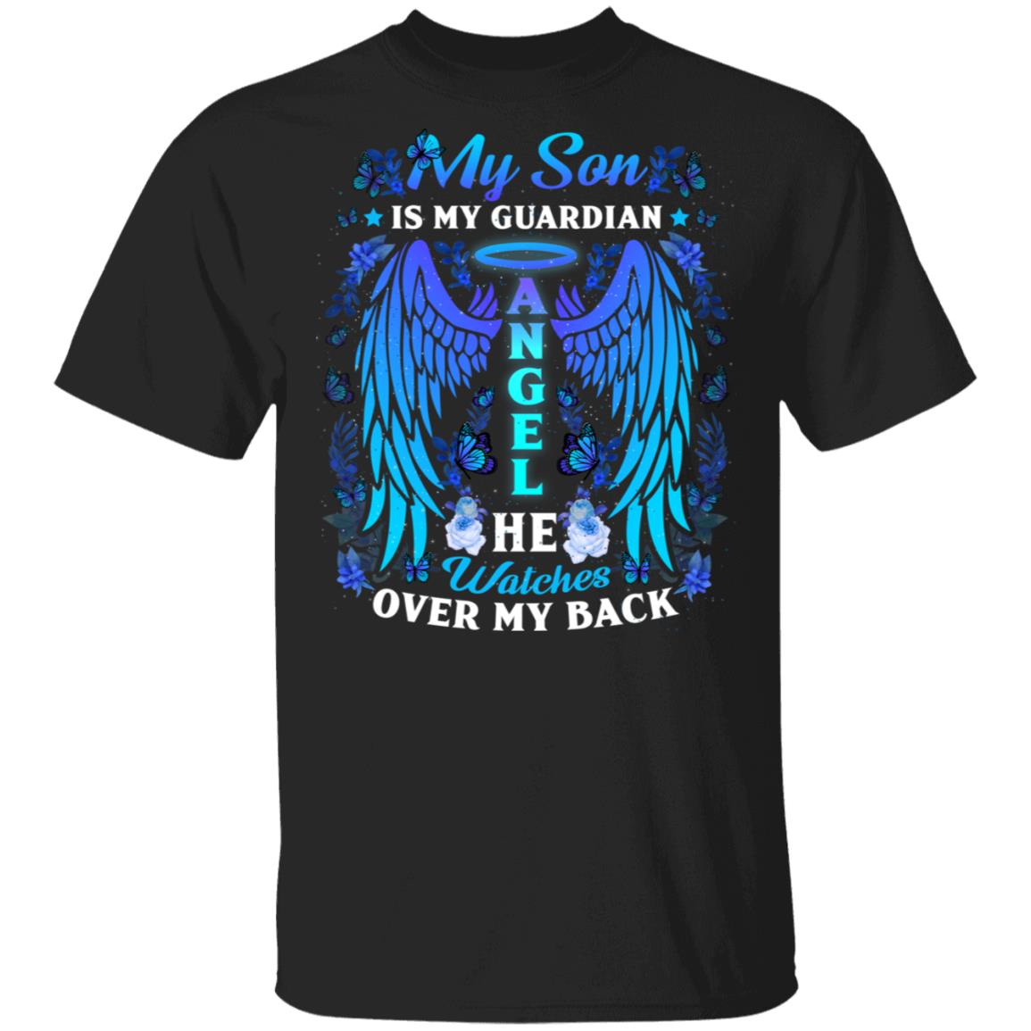 My Son Is Guardian Angel He Watch Me Over My Back Blue T-shirt, Black, Unisex T-Shirt