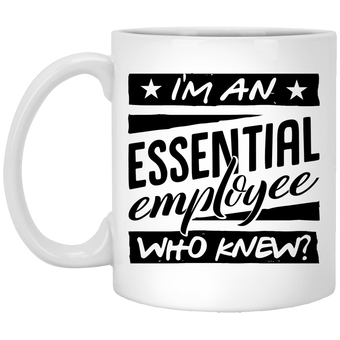 I'm An Essential Employee Who Knew Healthcare Worker Gift Ceramic Coffee Mug - Beer Stain, White, 11 oz. White Mug I'm An Essential Employee Who Knew Healthcare Worker Gift Ceramic Coffee Mug - Beer Stain, White, 11 oz. White Mug