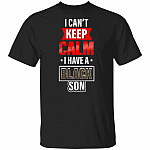 I Can't Keep Calm I Have A Black Son I'm Black And I'm Proud BLM T-shirt, Black, Unisex T-Shirt