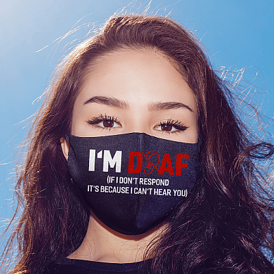 Alternative view of I'm Deaf If I Don't Respond It's Because I Can't Hear You - Washable Reusable Custom – Printed Cloth Face Mask Cover