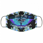 Since The Day My Dad Got His Wings Washable Reusable Custom – Printed Cloth Face Mask Cover, White, Cloth Face Cover