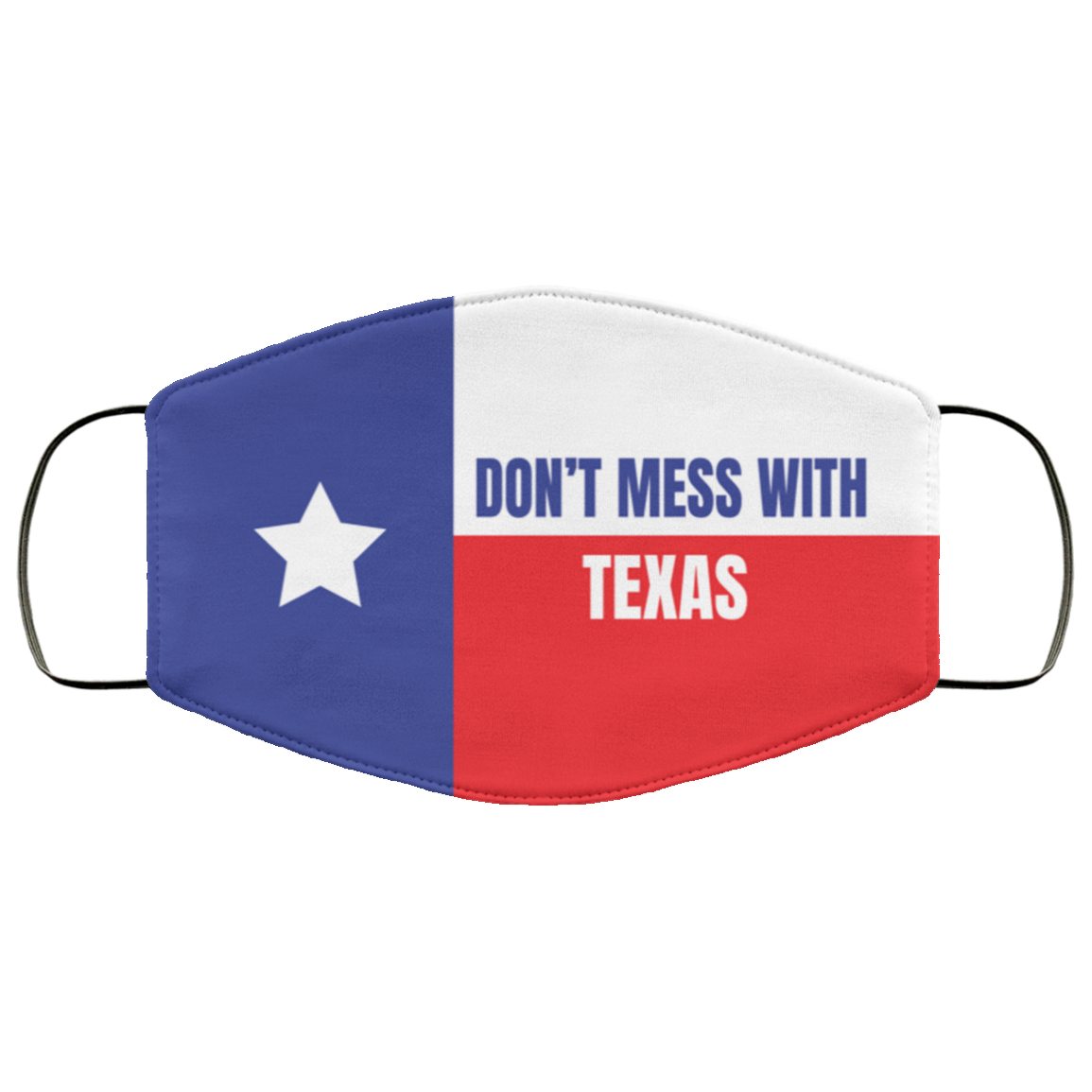 Don't Mess With Texas - Funny Face Mask - Washable Reusable Custom – Printed Cloth Face Mask Cover, White, Cloth Face Mask Don't Mess With Texas - Funny Face Mask - Washable Reusable Custom – Printed Cloth Face Mask Cover, White, Cloth Face Mask