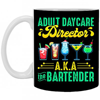 Adult Daycare Director AKA The Bartender Coffee Mug - Beer Stein - Water Bottle, Black, 11 oz. White Mug