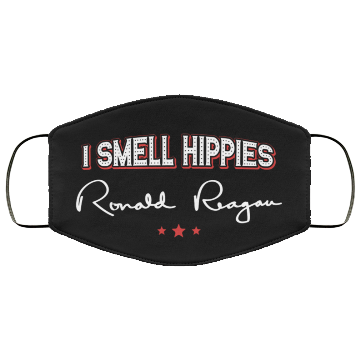 I Smell Hippies - Ronald Reagan Funny Mask - Washable Reusable Custom – Printed Cloth Face Mask Cover, Black, Cloth Face Cover I Smell Hippies - Ronald Reagan Funny Mask - Washable Reusable Custom – Printed Cloth Face Mask Cover, Black, Cloth Face Cover