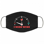 I Need Wine Fuel Gauge Washable Reusable Custom Printed Cloth Face Mask Cover, Black, Cloth Face Cover