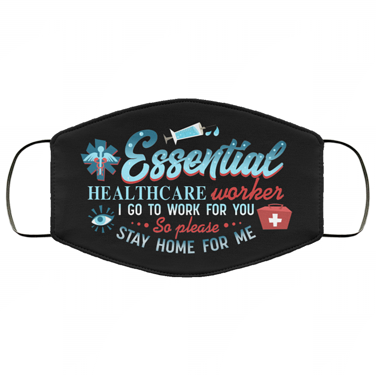 Essential Healthcare Worker I Go To Work For You Washable Reusable Custom – Printed Cloth Face Mask Cover, Black, Cloth Face Cover