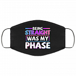 Being Straight Was The Phase LGBTQ Bisexual Pride Washable Reusable Custom – Printed Cloth Face Mask Cover, White, Cloth Face Mask