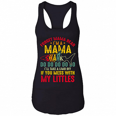 I'm A Mama Shark I'll Take A Limb Off If You Mess With My Littles Cotton Tank Top Tee - Ladies Racerback Tank, Black, Ladies Racerback Tank
