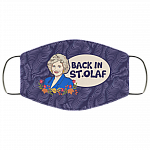 Back in St. Olaf Rose Nylund Golden Girls Washable Reusable Custom – Printed Cloth Face Mask Cover, White, Cloth Face Cover