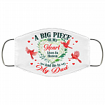 A Big Piece Of My Heart Lives In Heaven And He Is My Dad Printed Cloth Face Mask Cover, White, Cloth Face Cover