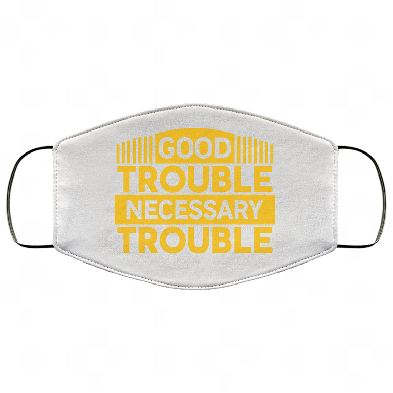 Good Trouble Necessary Trouble Washable Reusable Custom - Printed Cloth Face Mask Cover, White, Cloth Face Cover