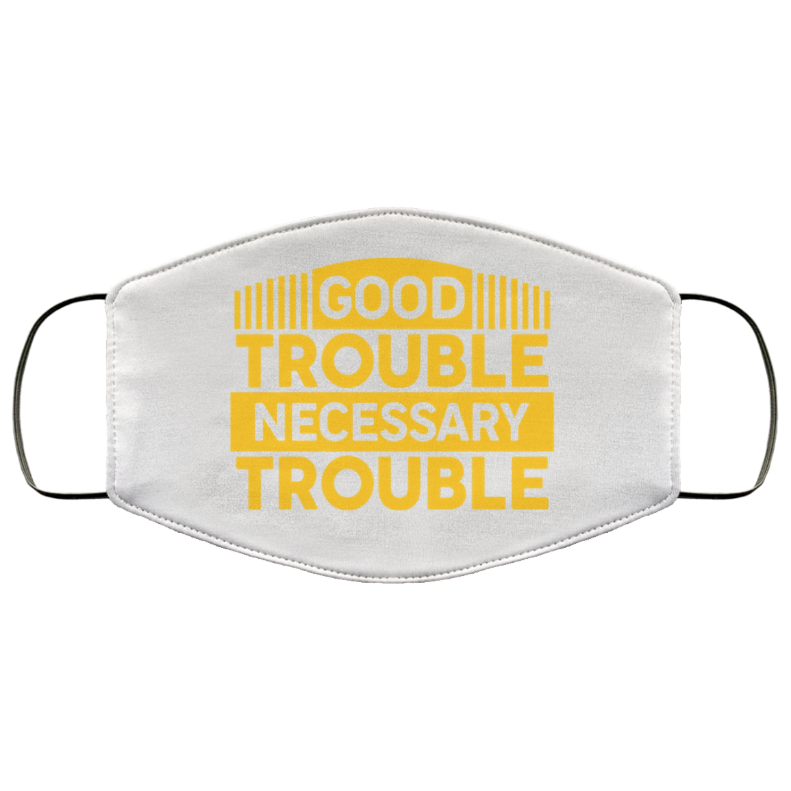 Good Trouble Necessary Trouble Washable Reusable Custom - Printed Cloth Face Mask Cover, White, Cloth Face Cover