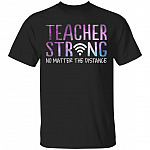 Teacher Strong T-Shirt - Funny Teacher Quarantined Shirt, Black, Unisex T-Shirt