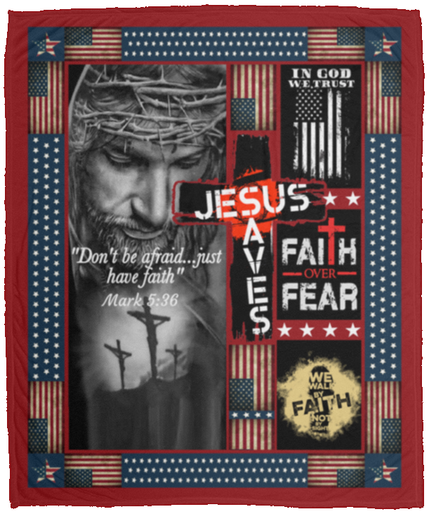 Don't Be Afraid Just Have Faith Mark 5 36 Christian American Flag God Fleece Blanket - Premium Sherpa Blanket, White, Cozy Plush Fleece Blanket - 50x60