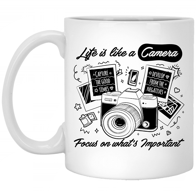 Life Is Like A Camera Focus On What's Important Ceramic Coffee Mug - Beer Stein - Water Bottle, White, 11 oz. White Mug