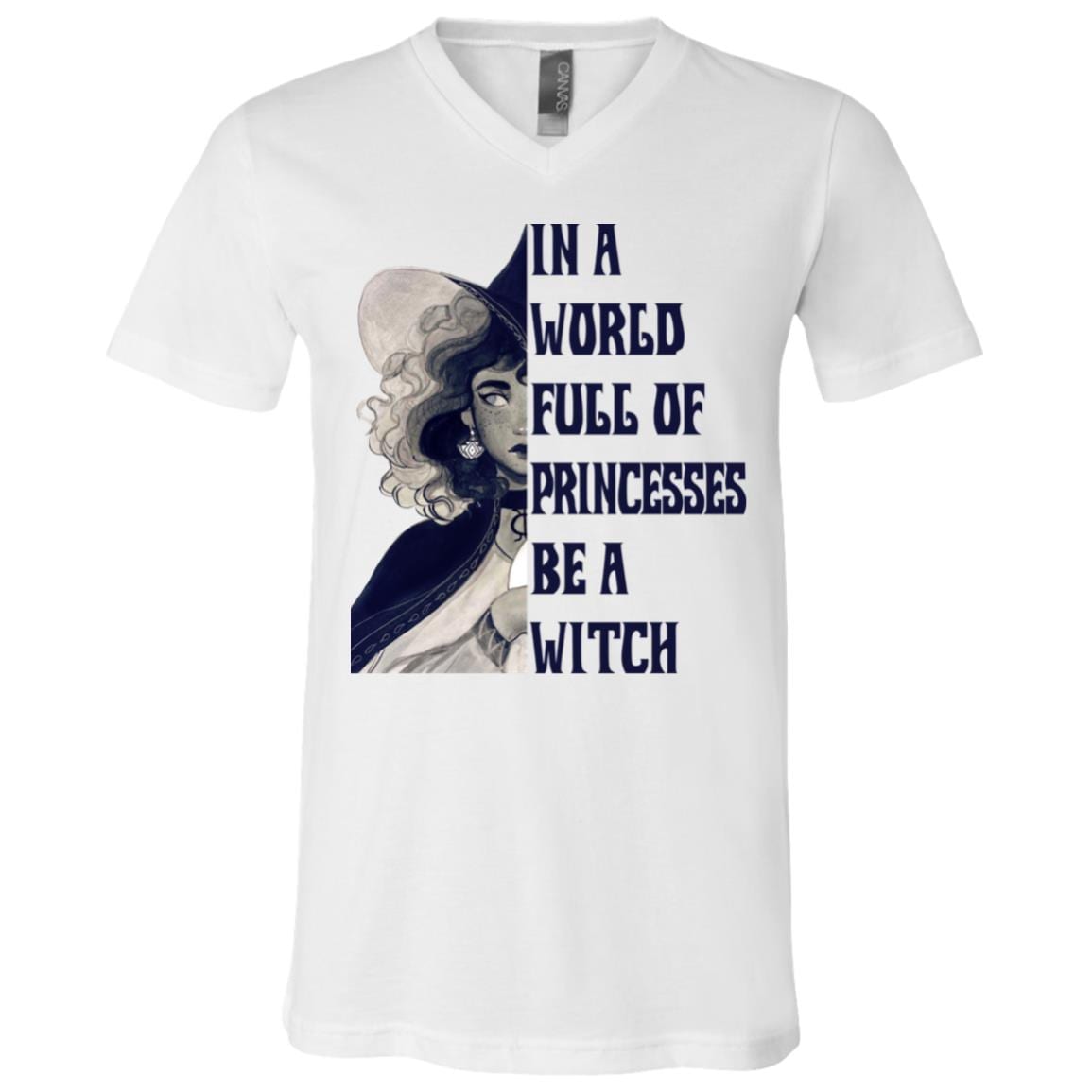 In The World Full Of Princesses Be A Witch T-shirt -V-neck - Halloween Spooky Tee Shirt For Women, White, V-Neck T-Shirt