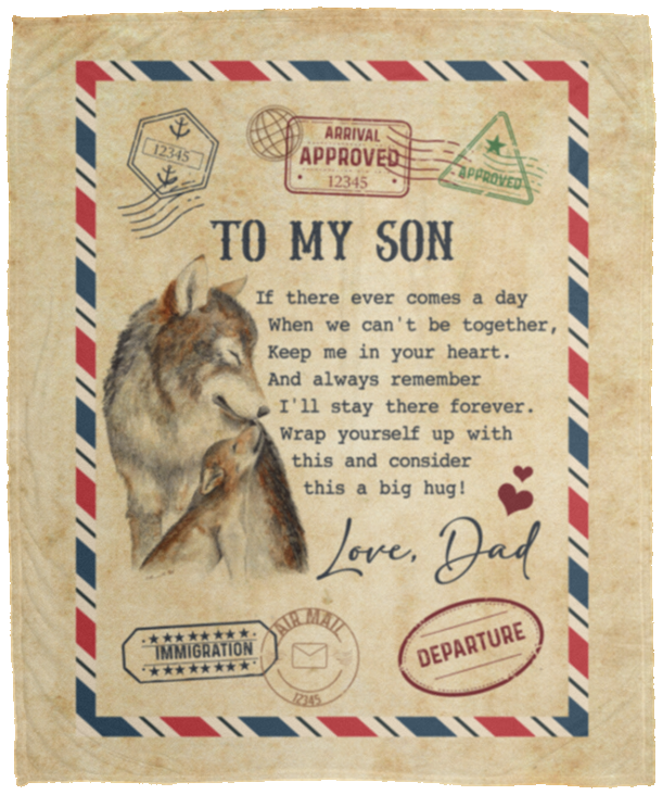 Dad To My Son If There Ever Comes A Day When We Can't Be Together Keep Me In Your Heart Fleece - Mink Blanket, White, Cozy Plush Fleece Blanket - 50x60